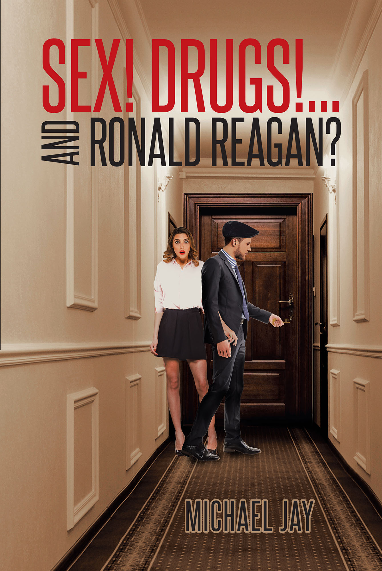 Michael Jays New Book “sex Drugs And Ronald Reagan” Is A True 